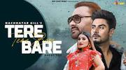 New Punjabi Songs 2021 | Tere Baare : Nachattar Gill (Official Video) 